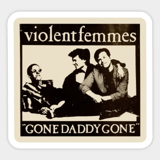 Gone Daddy Gone Sticker